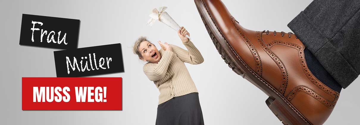 Frau Müller muss weg